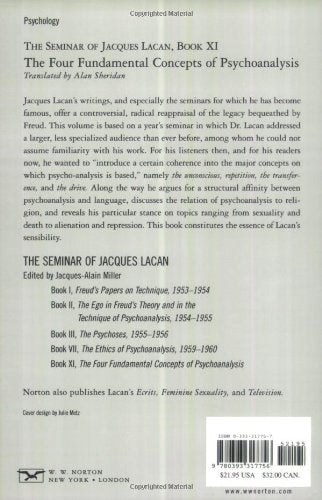 The Seminar of Jacques Lacan: The Four Fundamental Concepts of Psychoanalysis (Vol. Book XI) (The Seminar of Jacques Lacan)