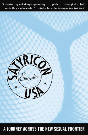 Satyricon USA: A Journey Across the New Sexual Frontier