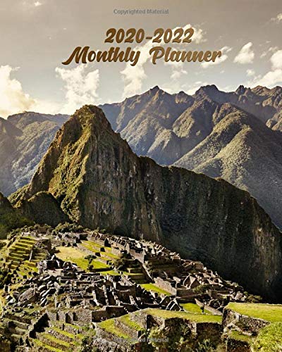 2020-2022 Monthly Planner: Pretty 3 Year Monthly Organizer, Schedule Calendar & Agenda with 36 Months Spread View - Lost City of the Incas, Ancient Inca City of Machu Picchu, Peru