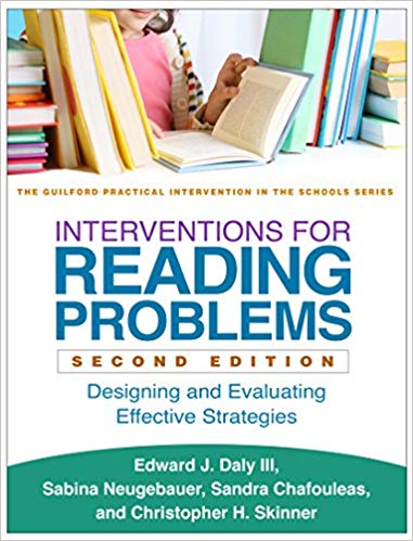 Interventions for Reading Problems, Second Edition: Designing and Evaluating Effective Strategies (The Guilford Practical Intervention in the Schools Series)