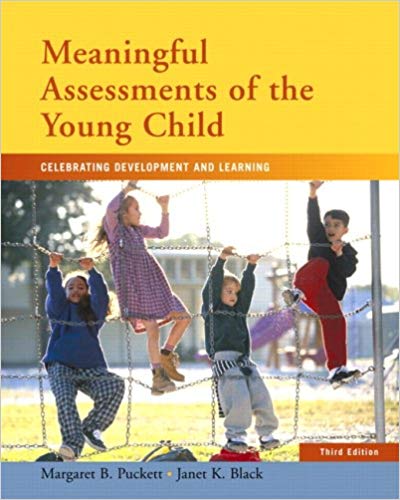 Meaningful Assessments of the Young Child: Celebrating Development and Learning (3rd Edition)