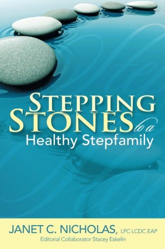 Stepping Stones to a Healthy Stepfamily