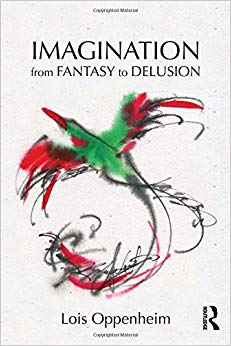 Imagination from Fantasy to Delusion (Psychoanalysis in a New Key Book Series)
