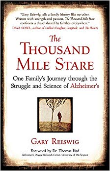 The Thousand Mile Stare: One Family's Journey through the Struggle and Science of Alzheimer's