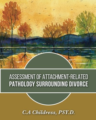 Assessment of Attachment-Related Pathology Surrounding Divorce