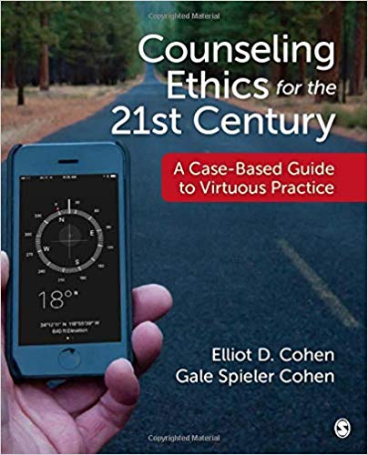 Counseling Ethics for the 21st Century: A Case-Based Guide to Virtuous Practice (NULL)