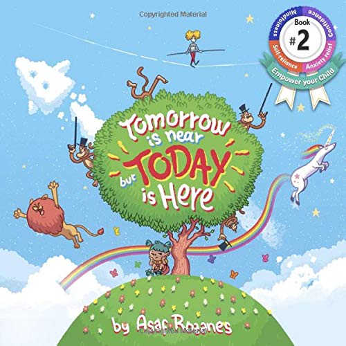 Tomorrow Is Near But Today Is Here: (Children's books about Anxiety/Sleep disorders/ADHD/Stress Relief/Worry, Picture Books, Preschool Books, Ages 3 ... Kindergarten Books, Ages 4 8) (Mindful Mia)