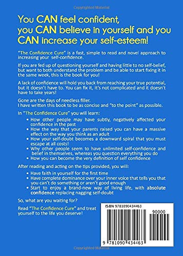 The Confidence Cure: Confidence hacks to double or triple your self esteem!