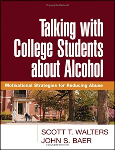 Talking with College Students about Alcohol: Motivational Strategies for Reducing Abuse