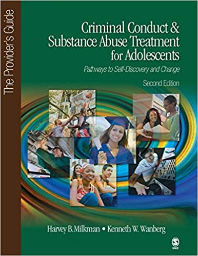 Criminal Conduct and Substance Abuse Treatment for Adolescents: Pathways to Self-Discovery and Change: The Provider′s Guide