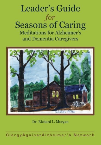 Leader's Guide for Seasons of Caring: Meditations for Alzheimer's and Dementia Caregivers