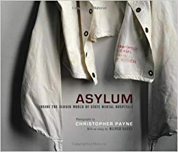 Asylum: Inside the Closed World of State Mental Hospitals (The MIT Press)