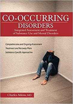Co-Occurring Disorders: Integrated Assessment and Treatment of Substance Use and Mental Disorders