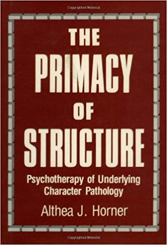 The Primacy of Structure: Psychotherapy of Underlying Character Pathology