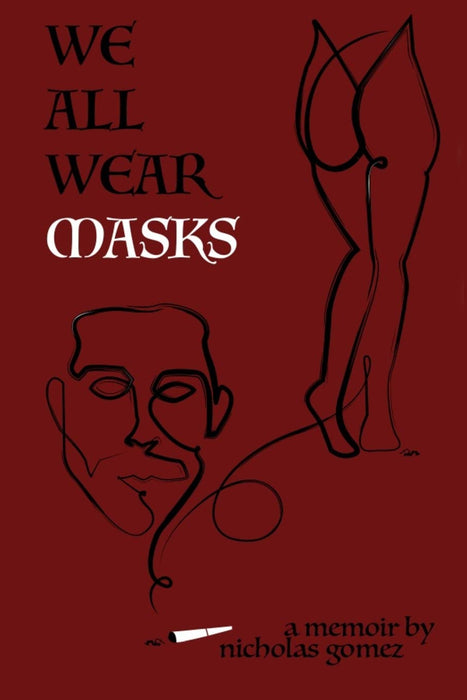 We All Wear Masks: A Memoir