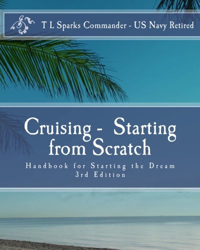 Cruising - Starting from Scratch: Hand Book for Starting the Dream