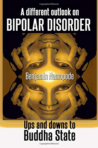 A different outlook on bipolar disorder- Ups and downs to Buddha state: There is no shame in aiming for happiness