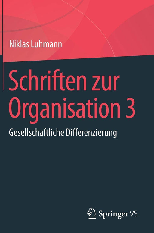 Schriften zur Organisation 3: Gesellschaftliche Differenzierung (German Edition)