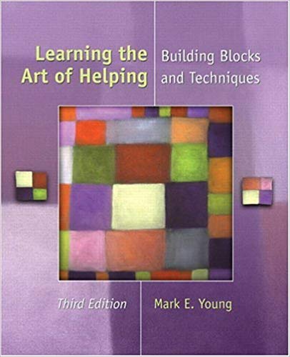 Learning the Art of Helping: Building Blocks and Techniques (3rd Edition)