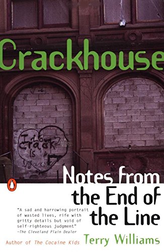 Crackhouse: Notes from the End of the Line