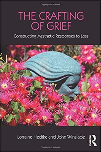 The Crafting of Grief (Series in Death, Dying, and Bereavement)