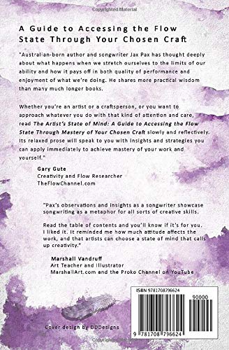 The Artist's State of Mind: A Guide to Accessing the Flow State Through Mastery of Your Chosen Craft