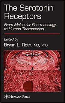 The Serotonin Receptors: From Molecular Pharmacology to Human Therapeutics (The Receptors)
