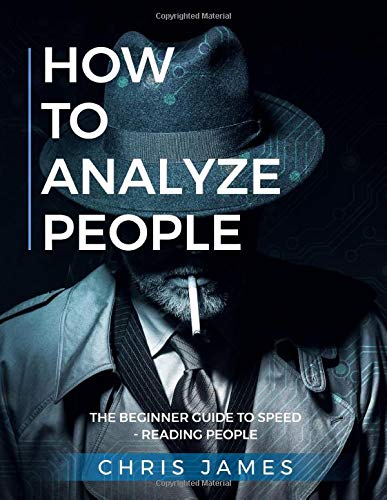 How to Analyze People: The Beginner Guide to Speed-Reading People