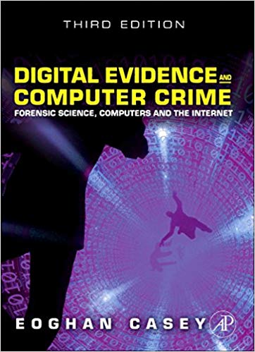 Digital Evidence and Computer Crime: Forensic Science, Computers and the Internet, 3rd Edition