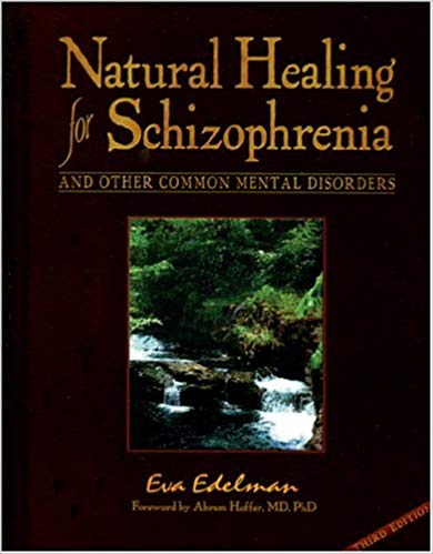 Natural Healing for Schizophrenia And Other Common Mental Disorders