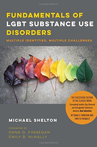 Fundamentals of LGBT Substance Use Disorders: Multiple Identities, Multiple Challenges