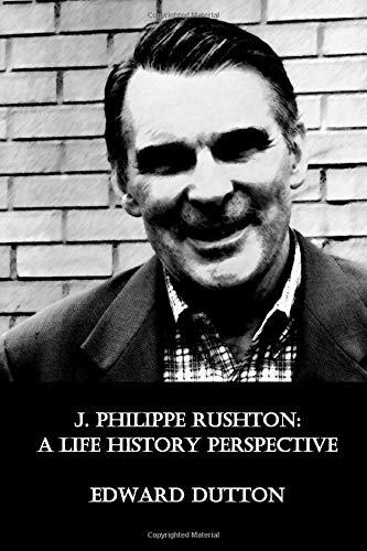 J. Philippe Rushton: A Life History Perspective