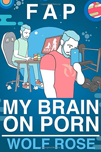 Fap: My Brain On Porn