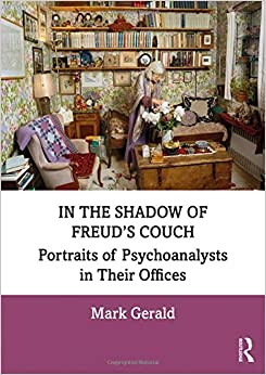 In the Shadow of Freud’s Couch: Portraits of Psychoanalysts in Their Offices