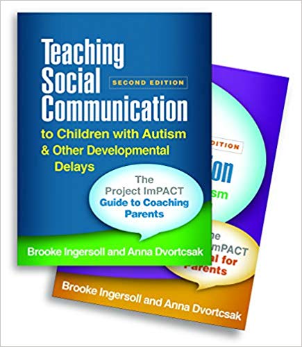 Teaching Social Communication to Children with Autism and Other Developmental Delays (2-book set), Second Edition: The Project ImPACT Guide to ... and The Project ImPACT Manual for Parents