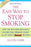 The Easy Way to Stop Smoking: Join the Millions Who Have Become Non-smokers Using Allen Carr's Easy Way Method