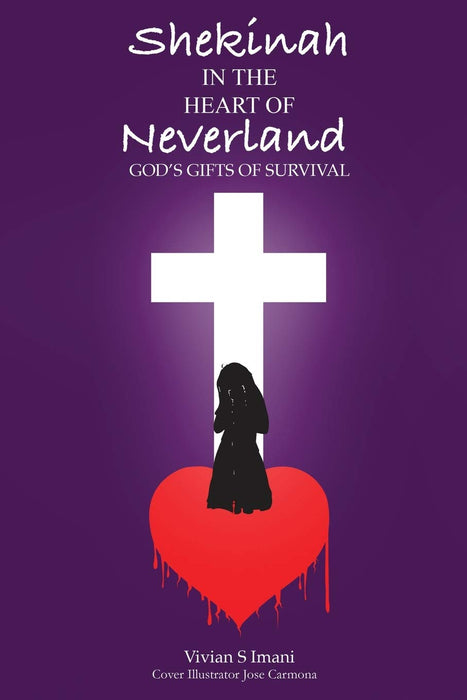 Shekinah In The Heart of Neverland: God's Gifts of Survival