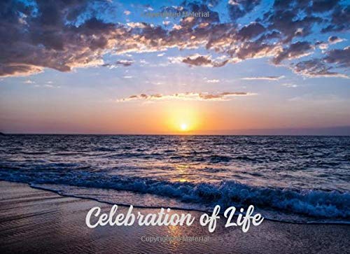 Celebration of Life: Memorial and Funeral Guest Book; with Name and Address Lines, Register Book,  for Women, Sympathy Gift Log, Sign In Book, with Extra Blank Pages, Ocean Sunset