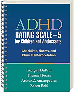ADHD Rating Scale―5 for Children and Adolescents: Checklists, Norms, and Clinical Interpretation