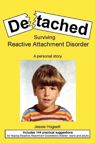Detached: Surviving Reactive Attachment Disorder