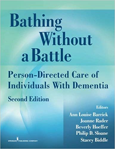 Bathing Without a Battle, Second Edition (SPRINGER SERIES ON GERIATRIC NURSING)