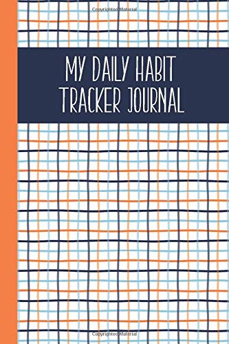 My Daily Habit Tracker Journal: Workbook to Build Good Daily Habits, Multi-color Grid Design (Habit Building Books and Workbooks)