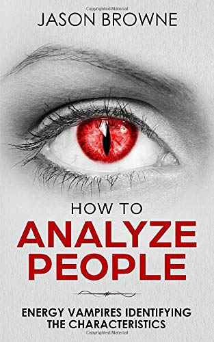 How To Analyze People: Analyzing Energy Vampires