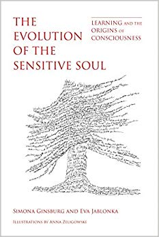 The Evolution of the Sensitive Soul: Learning and the Origins of Consciousness (The MIT Press)