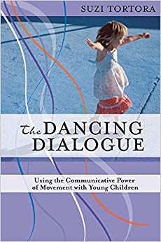 The Dancing Dialogue: Using the Communicative Power of Movement with Young Children