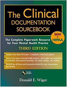 The Clinical Documentation Sourcebook: The Complete Paperwork Resource for Your Mental Health Practice