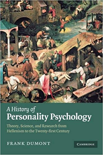 A History of Personality Psychology: Theory, Science, And Research From Hellenism To The Twenty-First Century