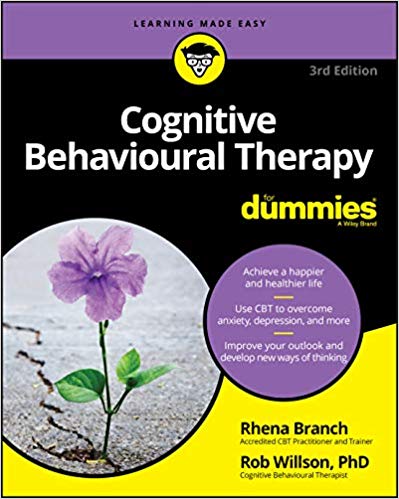 Cognitive Behavioural Therapy For Dummies, 3rd Edition