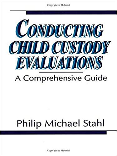 Conducting Child Custody Evaluations: A Comprehensive Guide