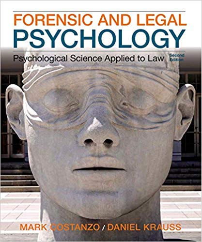 Forensic and Legal Psychology: Psychological Science Applied to Law, 2nd Edition